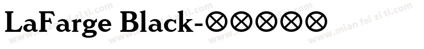 LaFarge Black字体转换